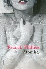 Atomka | 9788466416146 | Thilliez, Frank | Llibres.cat | Llibreria online en català | La Impossible Llibreters Barcelona
