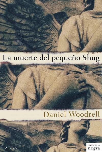 La muerte del pequeño Shug | 9788484289586 | Woodrell, Daniel | Llibres.cat | Llibreria online en català | La Impossible Llibreters Barcelona