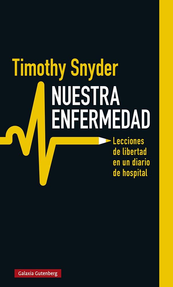 Nuestra enfermedad | 9788418218774 | Snyder, Timothy | Llibres.cat | Llibreria online en català | La Impossible Llibreters Barcelona