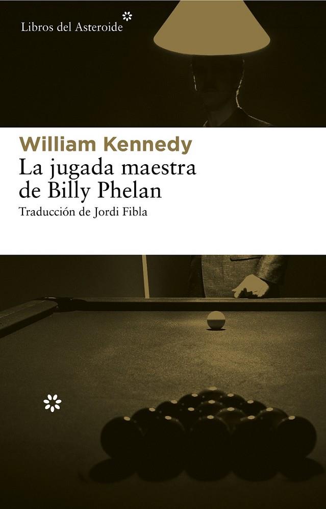 La jugada maestra de Billy Phelan | 9788415625117 | Kennedy, William | Llibres.cat | Llibreria online en català | La Impossible Llibreters Barcelona
