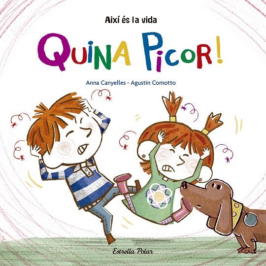Quina picor! | 9788416522743 | Anna Canyelles/Agustín Comotto | Llibres.cat | Llibreria online en català | La Impossible Llibreters Barcelona