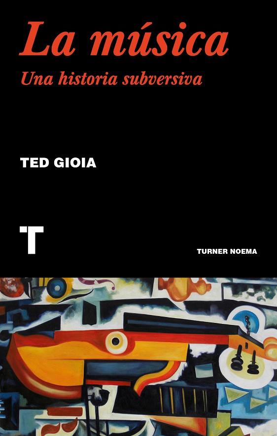 La música una hisotria subversiva | 9788417866556 | Gioia, Ted | Llibres.cat | Llibreria online en català | La Impossible Llibreters Barcelona
