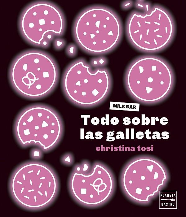 Todo sobre las galletas | 9788408287032 | Tosi, Christina | Llibres.cat | Llibreria online en català | La Impossible Llibreters Barcelona