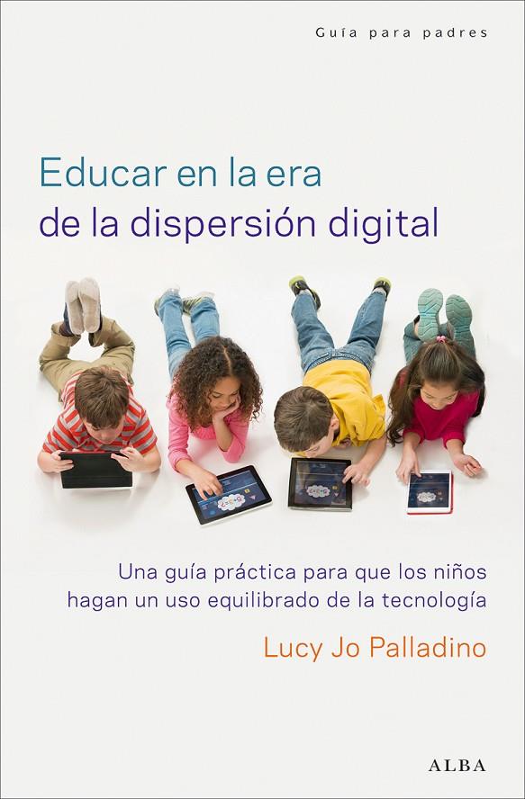 Educar en la era de la dispersión digital | 9788490651162 | Palladino, Lucy Jo | Llibres.cat | Llibreria online en català | La Impossible Llibreters Barcelona