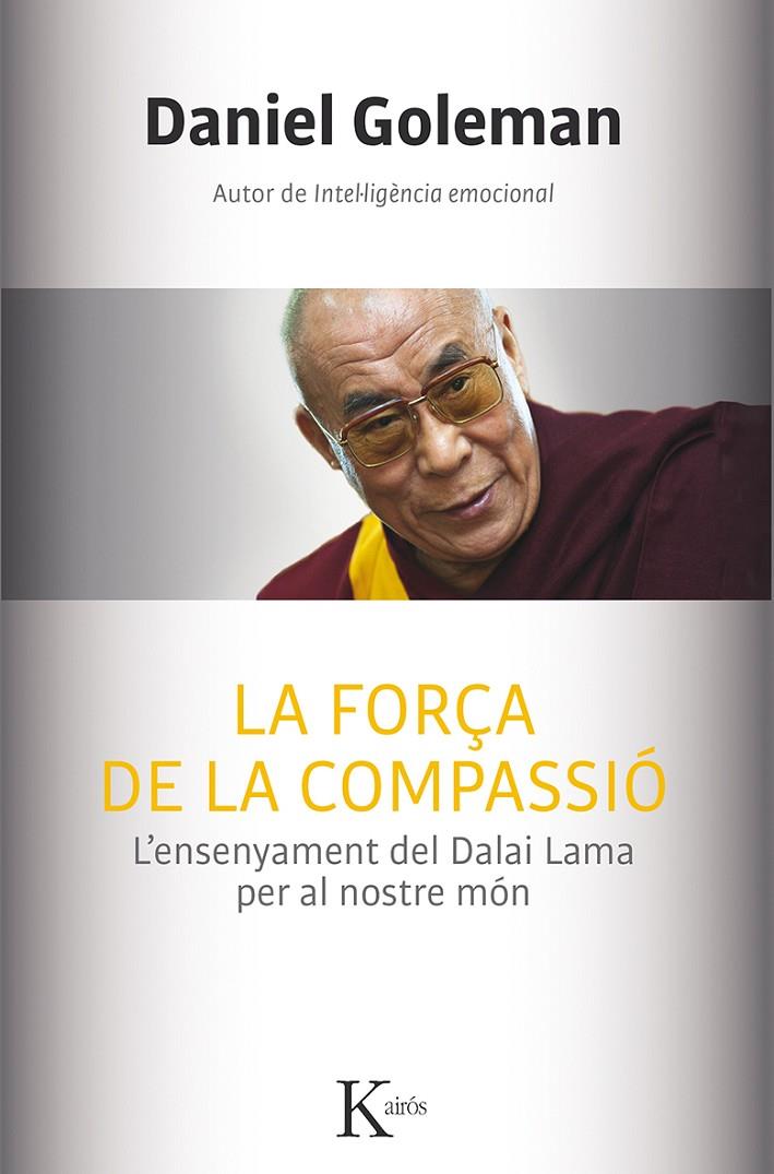 La força de la compassió | 9788499884554 | Goleman, Daniel | Llibres.cat | Llibreria online en català | La Impossible Llibreters Barcelona