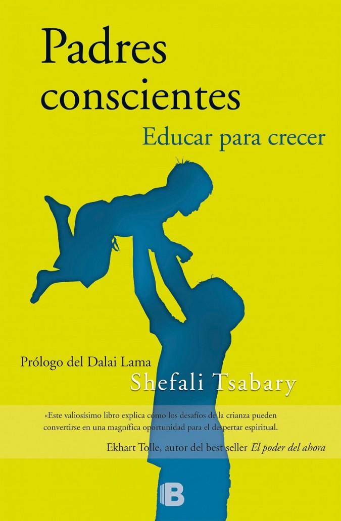 Padres conscientes | 9788466656948 | Tsabary, Shefali | Llibres.cat | Llibreria online en català | La Impossible Llibreters Barcelona