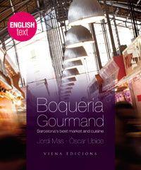 Boqueria gourmand | 9788483306604 | MAS VELASCO, JORDI / UBIDE I MARCET, ÒSCAR | Llibres.cat | Llibreria online en català | La Impossible Llibreters Barcelona