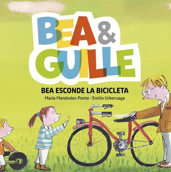 Bea &amp; Guille 4. Bea esconde la bicicleta | 9788424660772 | María Menéndez-Ponte\ Emilio Urberuaga (ilustr.) | Llibres.cat | Llibreria online en català | La Impossible Llibreters Barcelona