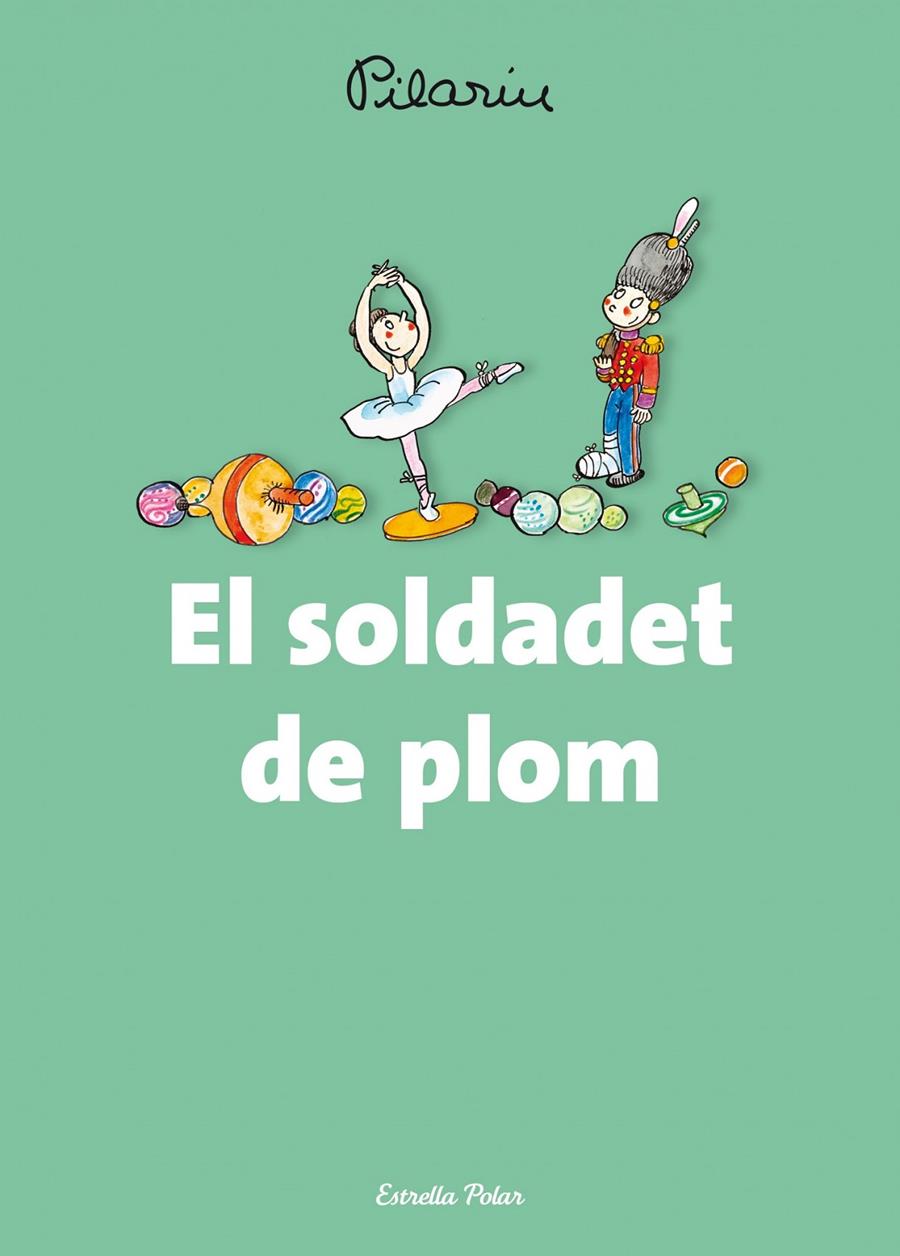 El soldadet de plom | 9788490574621 | Bayés, Pilarín | Llibres.cat | Llibreria online en català | La Impossible Llibreters Barcelona