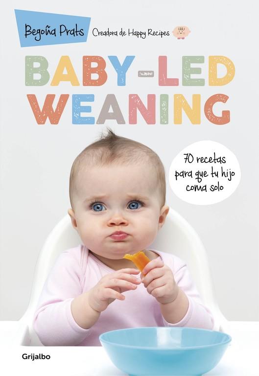 Baby-led weaning | 9788416449835 | Prats, Begoña | Llibres.cat | Llibreria online en català | La Impossible Llibreters Barcelona