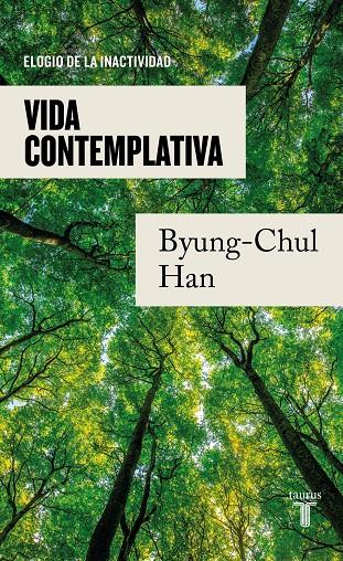 Vida contemplativa | 9788430625628 | Han, Byung-Chul | Llibres.cat | Llibreria online en català | La Impossible Llibreters Barcelona