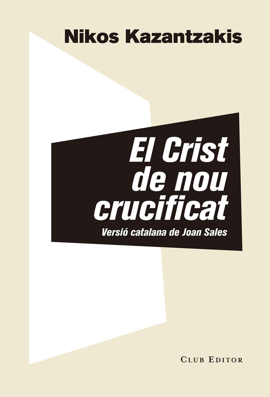 El Crist de nou crucificat | 9788473292313 | Kazantzakis, Nikos | Llibres.cat | Llibreria online en català | La Impossible Llibreters Barcelona