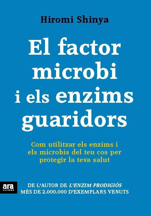 El factor microbi i els enzims guaridors | 9788415224914 | Shinya, Hiromi | Llibres.cat | Llibreria online en català | La Impossible Llibreters Barcelona