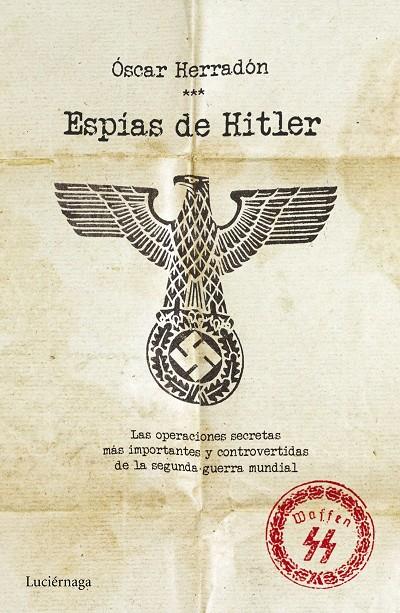Espías de Hitler | 9788416694037 | Óscar Herradón Ameal | Llibres.cat | Llibreria online en català | La Impossible Llibreters Barcelona
