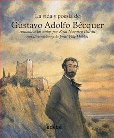 La vida y poesia de Gustavo Adolfo Becquer | 9788468303109 | Navarro Duran, Rosa | Llibres.cat | Llibreria online en català | La Impossible Llibreters Barcelona