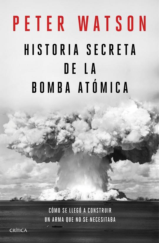Historia secreta de la bomba atómica | 9788491992141 | Watson, Peter | Llibres.cat | Llibreria online en català | La Impossible Llibreters Barcelona