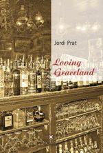 Loving Graceland | 9788483309490 | Prat Gerez, Jordi | Llibres.cat | Llibreria online en català | La Impossible Llibreters Barcelona