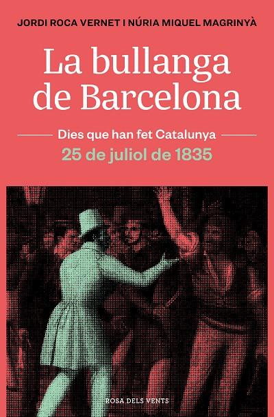 La bullanga de Barcelona | 9788418033445 | Roca, Jordi/Miquel, Núria | Llibres.cat | Llibreria online en català | La Impossible Llibreters Barcelona