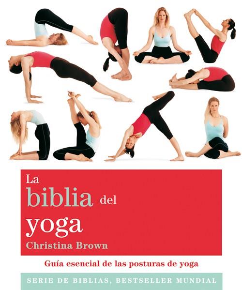 La biblia del yoga | 9788484453406 | Brown, Christina | Llibres.cat | Llibreria online en català | La Impossible Llibreters Barcelona
