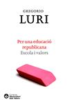 Per una educació republicana | 9788472269460 | Luri, Gregorio | Llibres.cat | Llibreria online en català | La Impossible Llibreters Barcelona