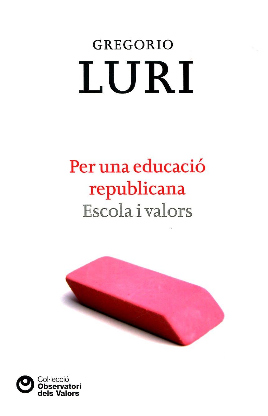 Per una educació republicana | 9788472269460 | Luri, Gregorio | Llibres.cat | Llibreria online en català | La Impossible Llibreters Barcelona
