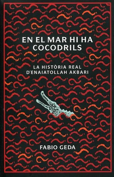 En el mar hi ha cocodrils. La història real d'Enaiatollah Akbari | 9788424636579 | Geda, Fabio | Llibres.cat | Llibreria online en català | La Impossible Llibreters Barcelona