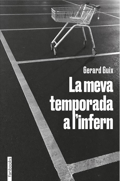 La meva temporada a l'infern | 9788418327674 | Guix, Gerard | Llibres.cat | Llibreria online en català | La Impossible Llibreters Barcelona