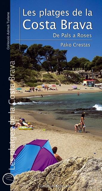 Les platges de la Costa Brava. De Pals a Roses | 9788490342190 | Crestas, Pako | Llibres.cat | Llibreria online en català | La Impossible Llibreters Barcelona