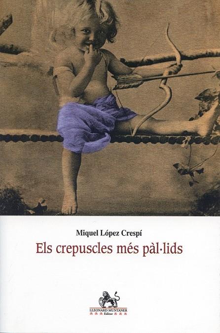 Els crepuscles més pàl·lids | 9788492562404 | López Crespí, Miquel | Llibres.cat | Llibreria online en català | La Impossible Llibreters Barcelona