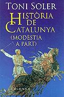 Història de Catalunya (modèstia a part) | 9788483005224 | Soler, Toni | Llibres.cat | Llibreria online en català | La Impossible Llibreters Barcelona