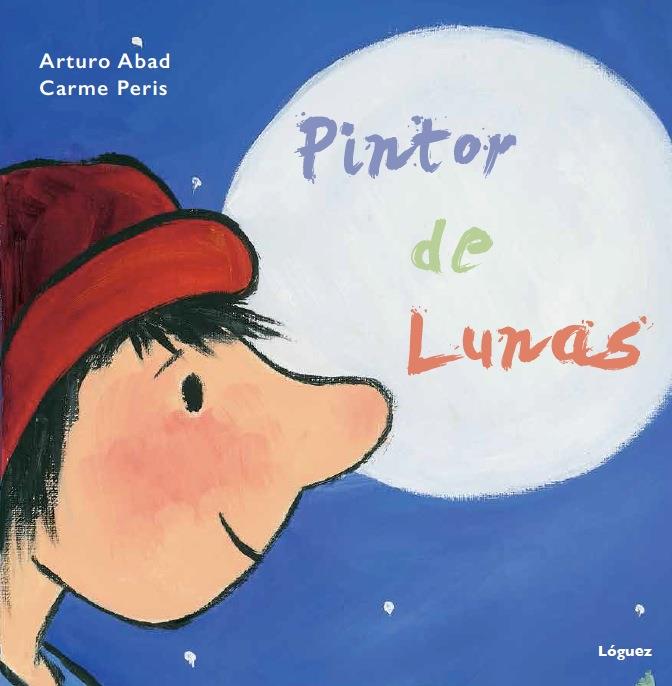 Pintor de lunas | 9788494230554 | Arturo Abad | Llibres.cat | Llibreria online en català | La Impossible Llibreters Barcelona
