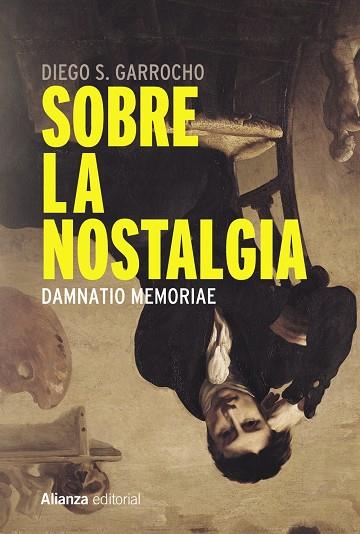 Sobre la nostalgia | 9788491814580 | Garrocho, Diego S. | Llibres.cat | Llibreria online en català | La Impossible Llibreters Barcelona