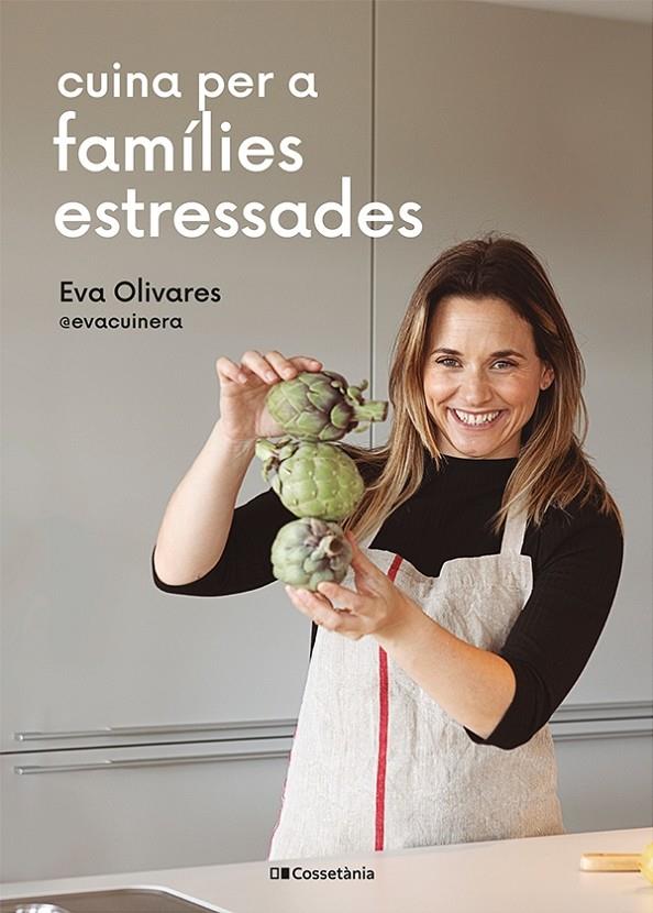 Cuina per a famílies estressades | 9788413562254 | Olivares i Busquets, Eva | Llibres.cat | Llibreria online en català | La Impossible Llibreters Barcelona