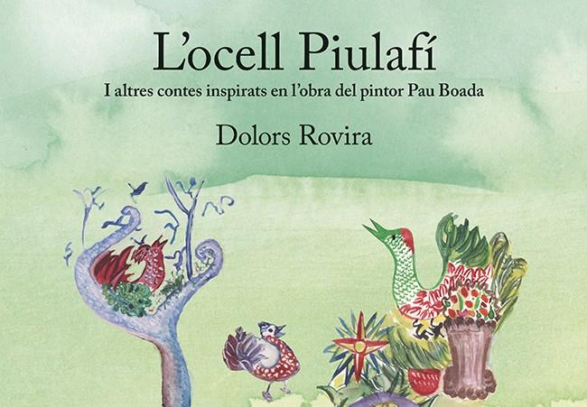 L'ocell Piulafí | 9788416445486 | Rovira Rovira, Dolors | Llibres.cat | Llibreria online en català | La Impossible Llibreters Barcelona
