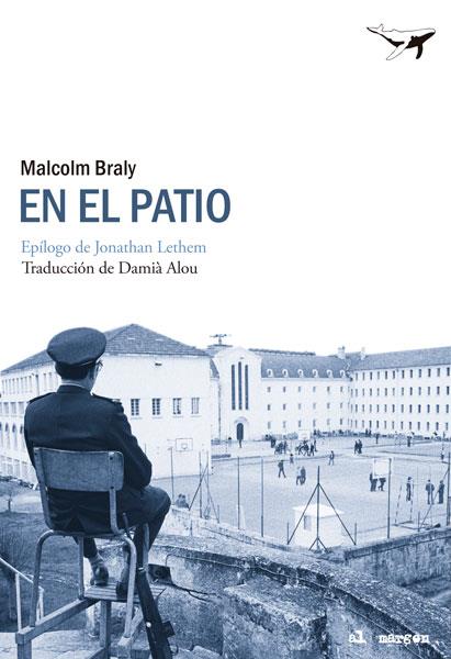En el patio | 9788493907662 | Braly, Malcolm | Llibres.cat | Llibreria online en català | La Impossible Llibreters Barcelona