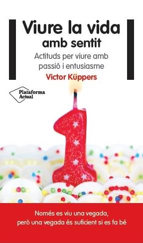 Viure la vida amb sentit | 9788416256822 | Küppers, Victor | Llibres.cat | Llibreria online en català | La Impossible Llibreters Barcelona