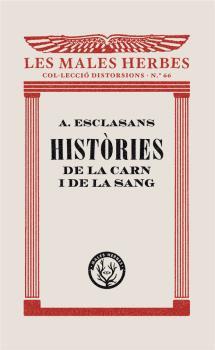 Històries de la carn i de la sang | 9788412070545 | Esclasans Folch, Agustí | Llibres.cat | Llibreria online en català | La Impossible Llibreters Barcelona
