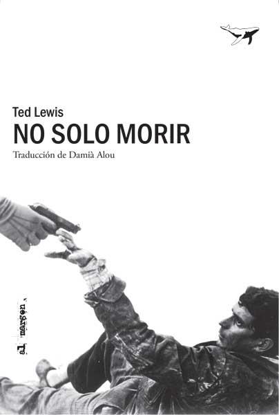 No solo morir | 9788494680984 | Lewis, Ted | Llibres.cat | Llibreria online en català | La Impossible Llibreters Barcelona