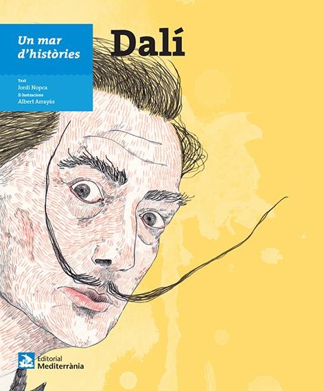 Un mar d'històries: Dalí | 9788499795034 | Nopca, Jordi | Llibres.cat | Llibreria online en català | La Impossible Llibreters Barcelona