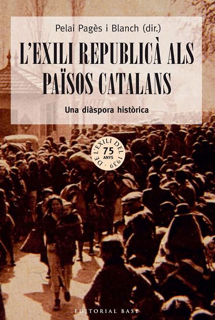 L'exili republicà als Països Catalans | 9788416166213 | Pagès i Blanch, Pelai | Llibres.cat | Llibreria online en català | La Impossible Llibreters Barcelona