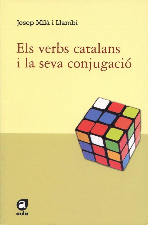 VERBS I LA SEVA CONJUGACIO, ELS | 9788492672059 | MILA, JOSEP | Llibres.cat | Llibreria online en català | La Impossible Llibreters Barcelona