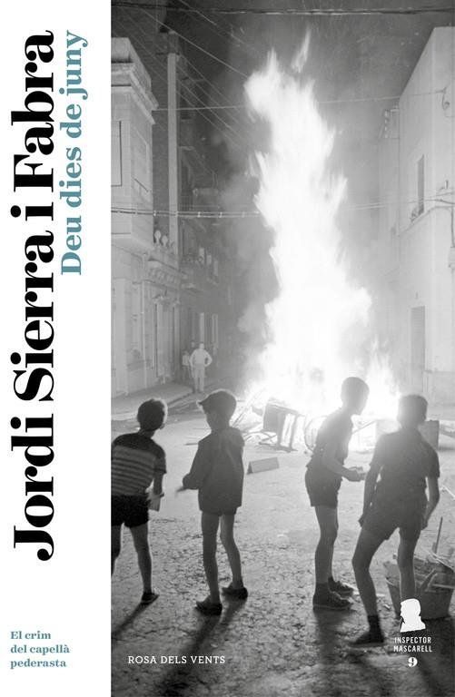 Deu dies de juny (Inspector Mascarell 9) | 9788416930104 | Jordi Sierra i Fabra | Llibres.cat | Llibreria online en català | La Impossible Llibreters Barcelona