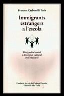 Immigrants estrangers a l'escola | 9788479000769 | Carbonell i Paris, Francesc | Llibres.cat | Llibreria online en català | La Impossible Llibreters Barcelona