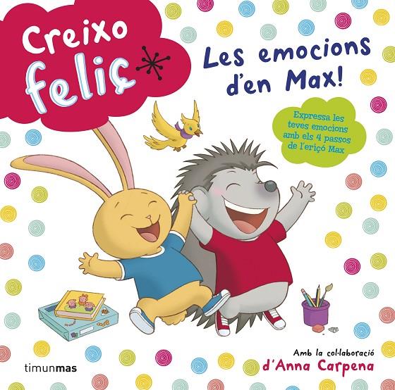 Creixo feliç. Les emocions d'en Max! | 9788490574928 | Diversos Autors | Llibres.cat | Llibreria online en català | La Impossible Llibreters Barcelona