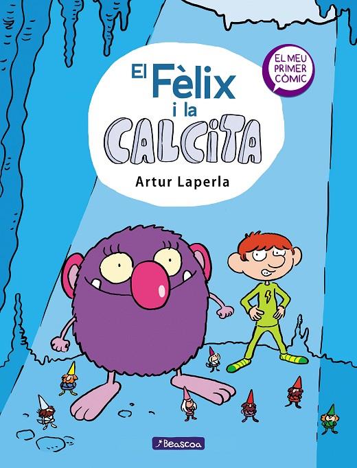 El Fèlix i la Calcita (El Fèlix i la Calcita 1) | 9788448854379 | Laperla, Artur | Llibres.cat | Llibreria online en català | La Impossible Llibreters Barcelona