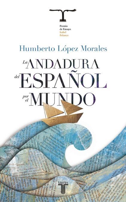 LA ANDADURA DEL ESPAÑOL POR EL MUNDO | 9788430608041 | LOPEZ MORALES, HUMBER | Llibres.cat | Llibreria online en català | La Impossible Llibreters Barcelona