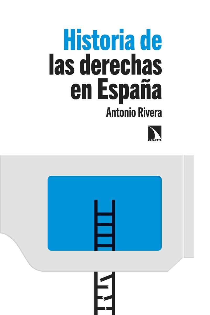 Historia de las derechas en España | 9788413525648 | Rivera Blanco, Antonio | Llibres.cat | Llibreria online en català | La Impossible Llibreters Barcelona