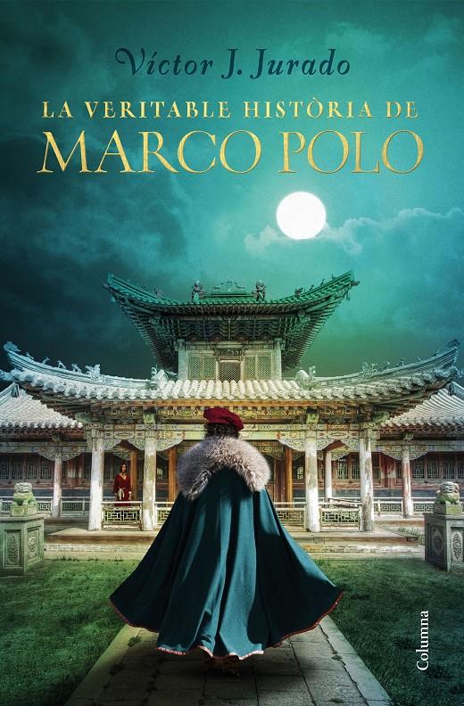 La veritable història de Marco Polo | 9788466425834 | Jurado Riba, Víctor | Llibres.cat | Llibreria online en català | La Impossible Llibreters Barcelona