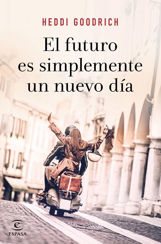 El futuro es simplemente un nuevo día | 9788467055672 | Goodrich, Heddi | Llibres.cat | Llibreria online en català | La Impossible Llibreters Barcelona