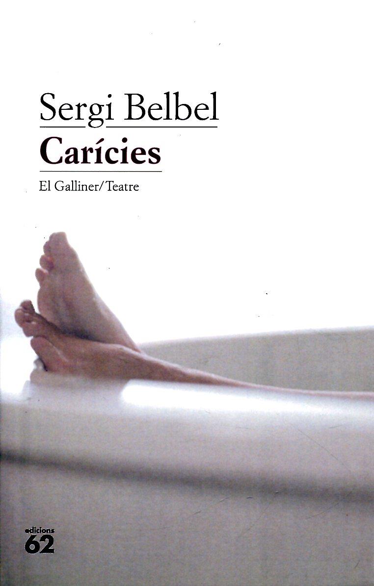 Carícies | 9788429762204 | Belbel, Sergi | Llibres.cat | Llibreria online en català | La Impossible Llibreters Barcelona